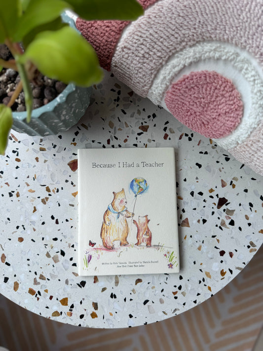 Because I Had A Teacher