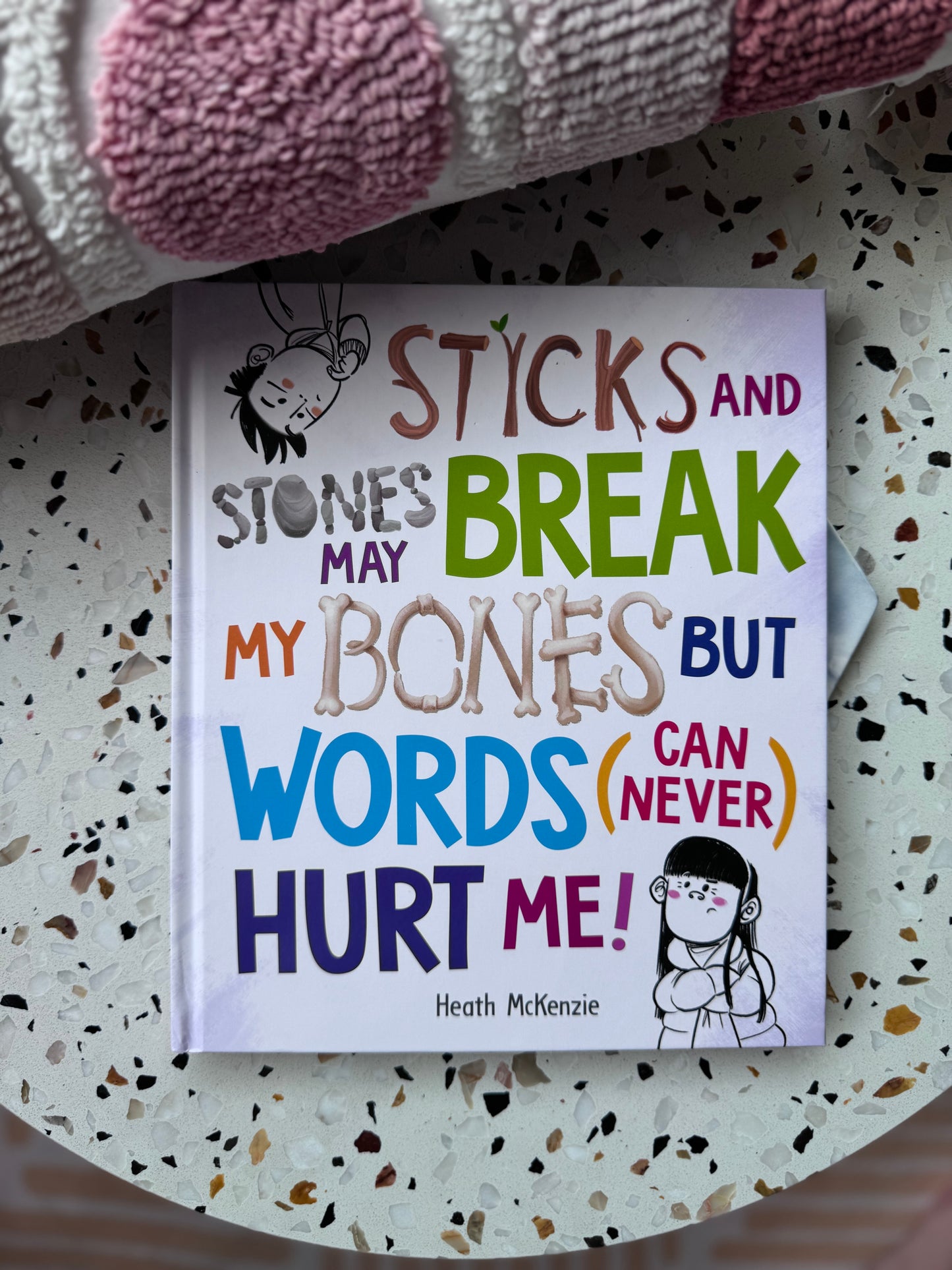 Sticks and Stones May Break My Bones But Words (Can Never) Hurt Me!