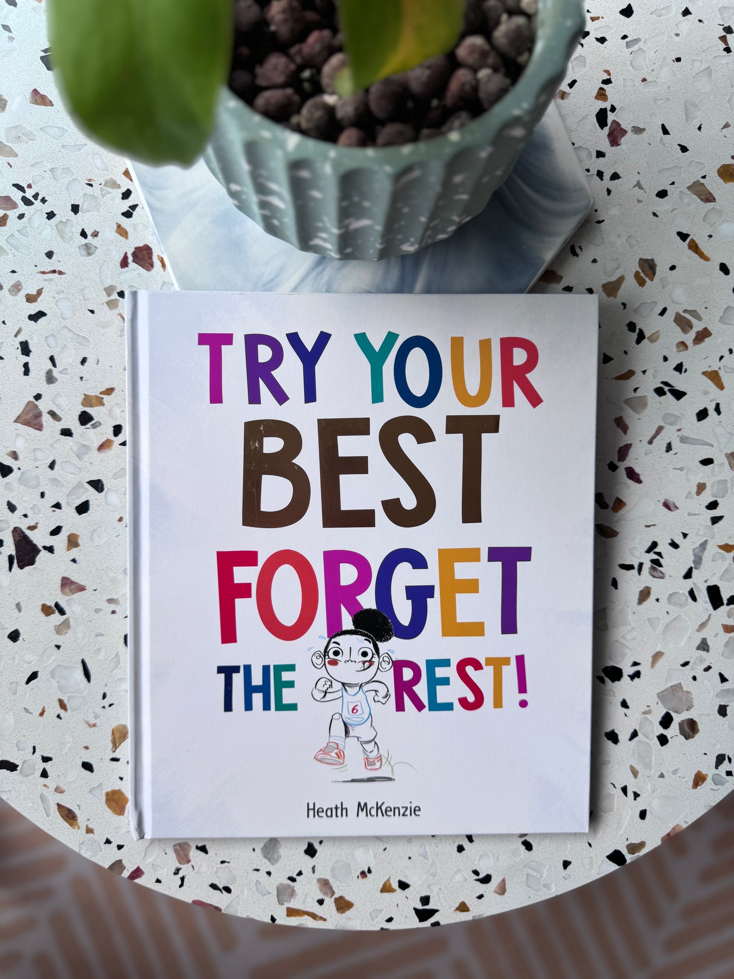 Try Your Best, Forget The Rest!