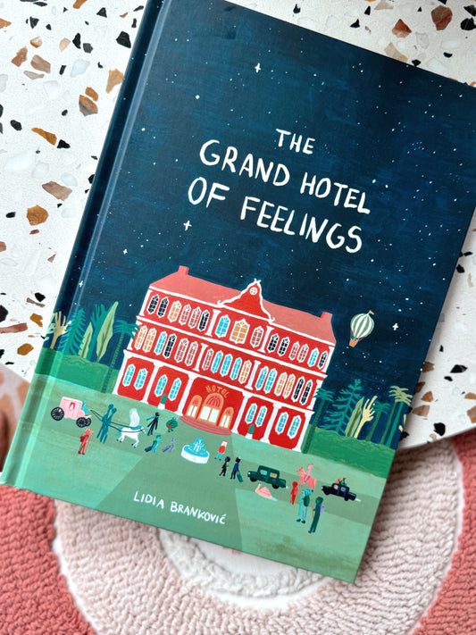 The Grand Hotel of Feelings