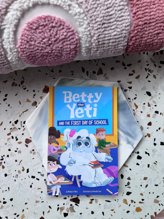 Betty The Yeti and The First Day of School