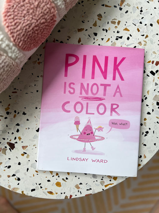 Pink Is Not A Colour