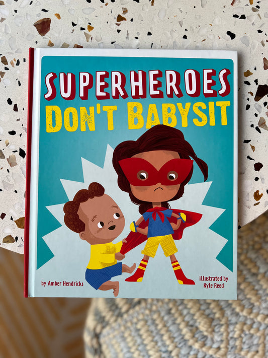 Superheroes Don’t Babysit