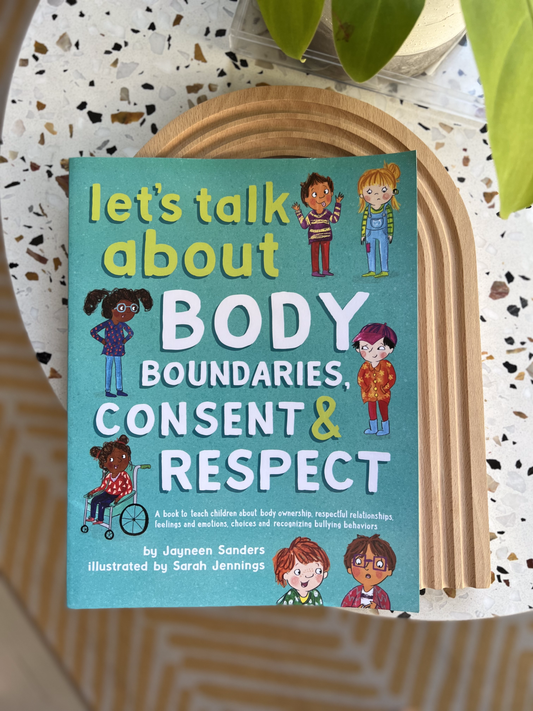 Let's Talk About Body Boundaries, Consent and Respect